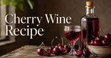Cherry Wine Recipe