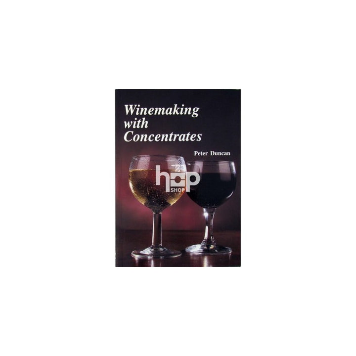 Winemaking with Concentrates Book