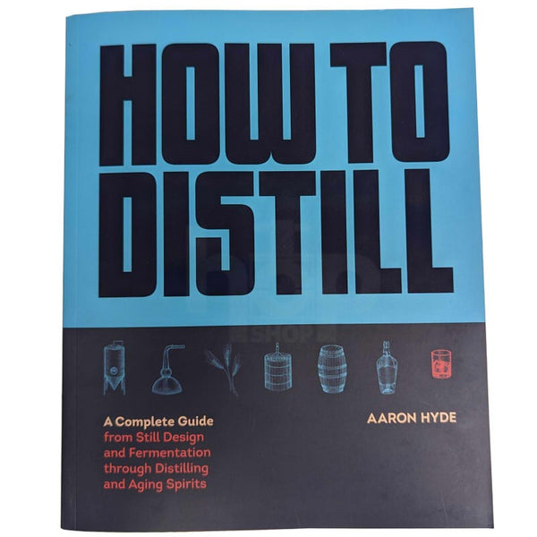 How to Distill - Aaron Hyde